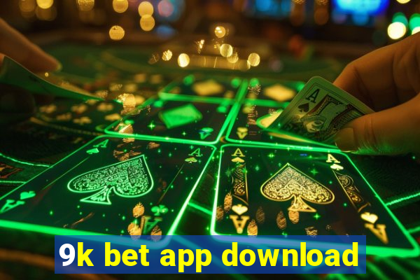 9k bet app download